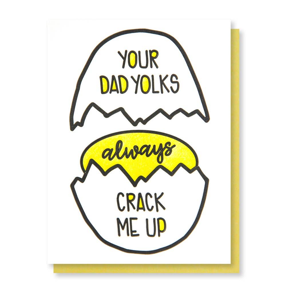 Dad Yolks Cracked Egg Letterpress Card-Greeting & Note Cards > Arts & Entertainment > Party & Celebration > Gift Giving > Greeting & Note Cards-Quinn's Mercantile