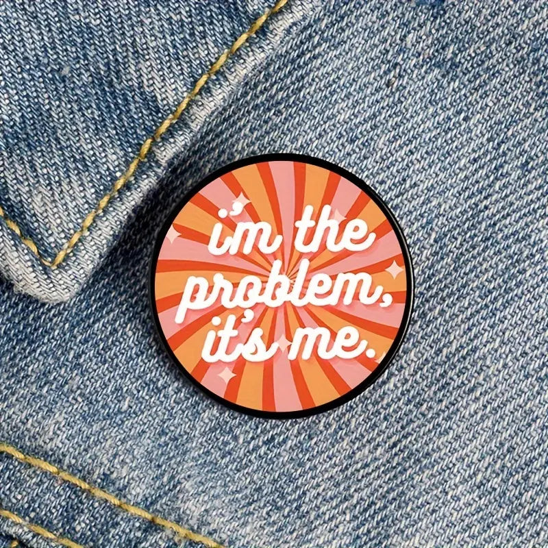 I'm The Problem Pin-Apparel & Accessories > Jewelry > Brooches & Lapel Pins-Quinn's Mercantile