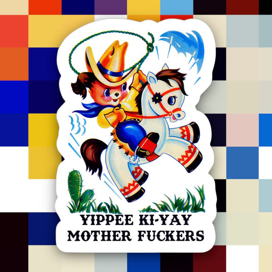 Yippee Ki-yay Mother F*ckers Sticker-Decorative Stickers > Arts & Entertainment > Hobbies & Creative Arts > Arts & Crafts > Art & Crafting Materials > Embellishments & Trims > Decorative Stickers-Quinn's Mercantile