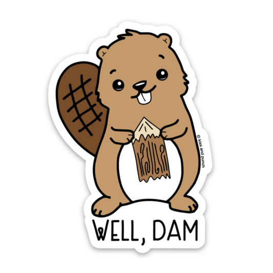 Funny Well Dam Beaver Vinyl Sticker-Decorative Stickers > Arts & Entertainment > Hobbies & Creative Arts > Arts & Crafts > Art & Crafting Materials > Embellishments & Trims > Decorative Stickers-Quinn's Mercantile