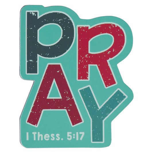 Pray Magnet - 1 Thessalonians 5:17-Home Office > Home & Garden > Decor > Refrigerator Magnets-Quinn's Mercantile