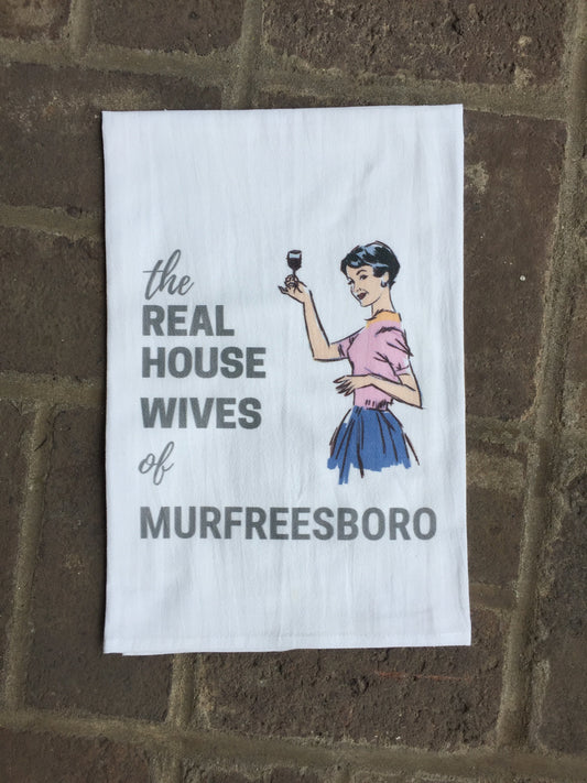 Real Housewives of Murfreesboro Towel-Textiles > Home & Garden > Linens & Bedding > Towels > Kitchen Towels-Quinn's Mercantile